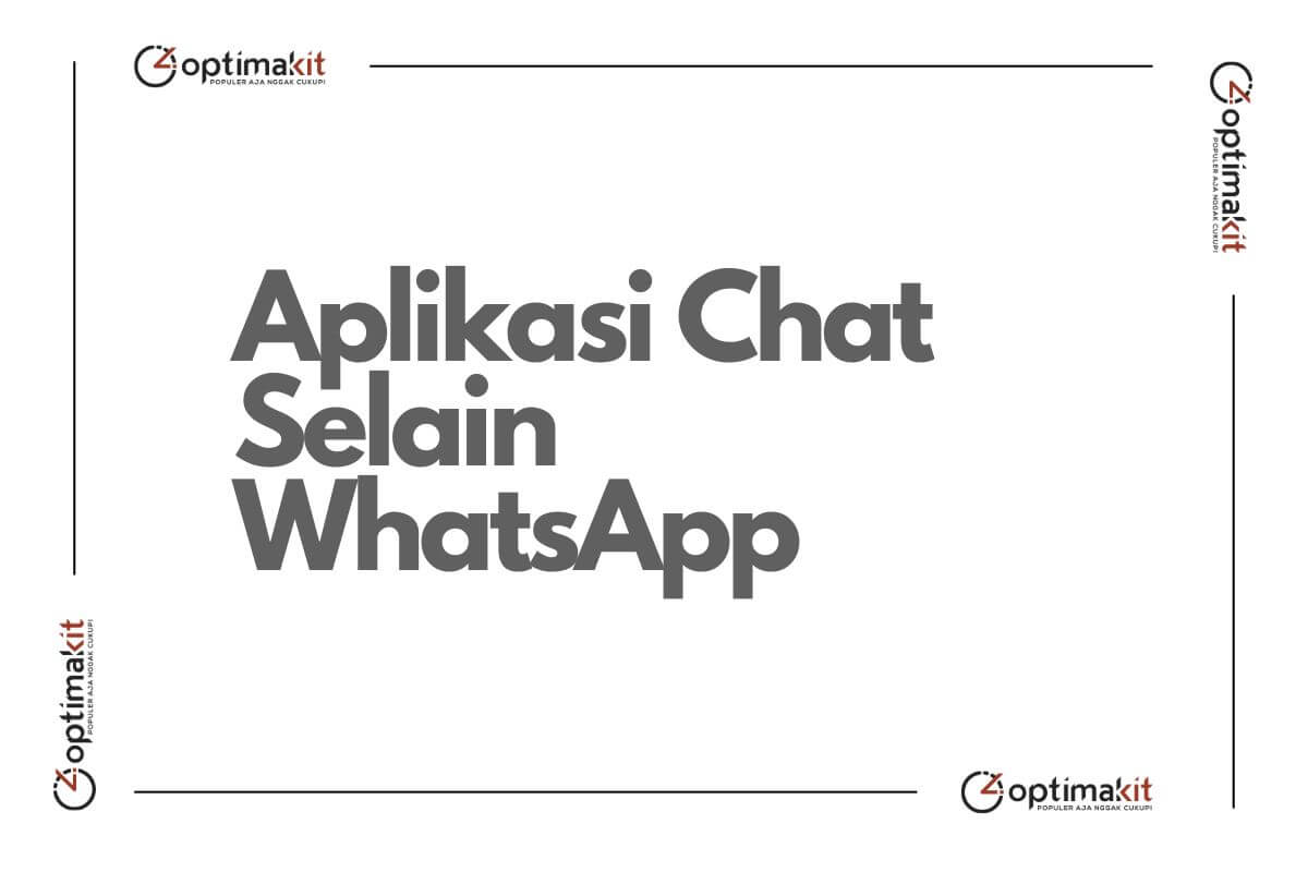 10 Aplikasi Chat Selain WhatsApp