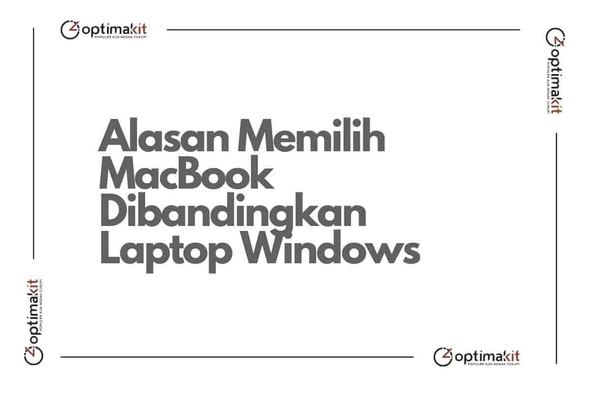 Alasan Memilih MacBook