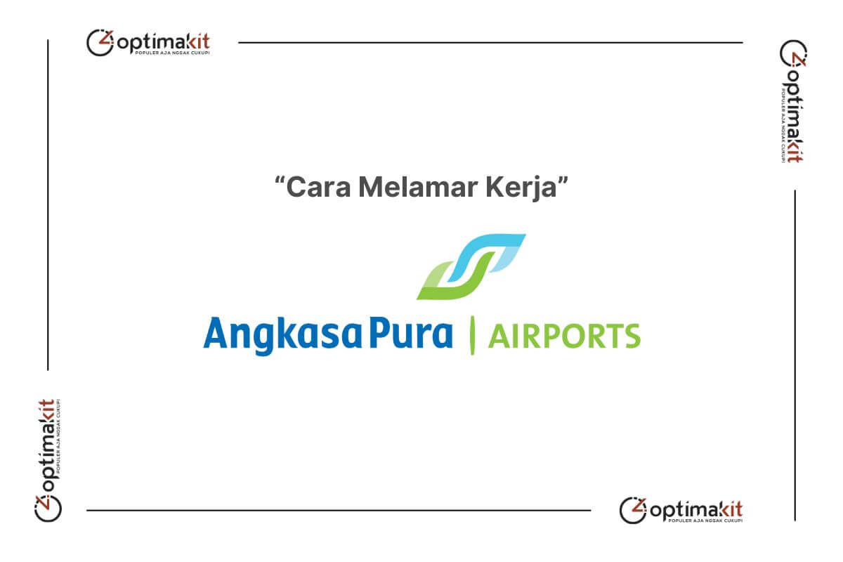 Cara Melamar Kerja di Angkasa Pura