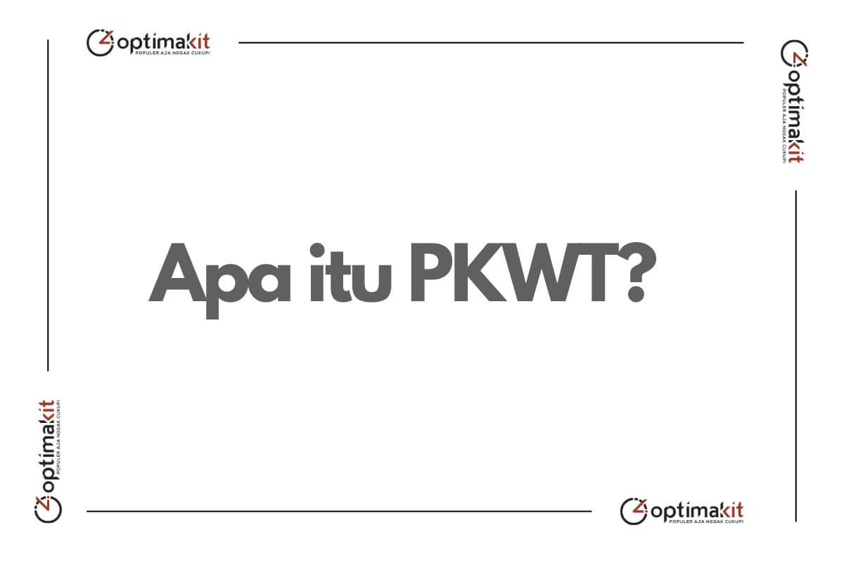 Apa itu PKWT