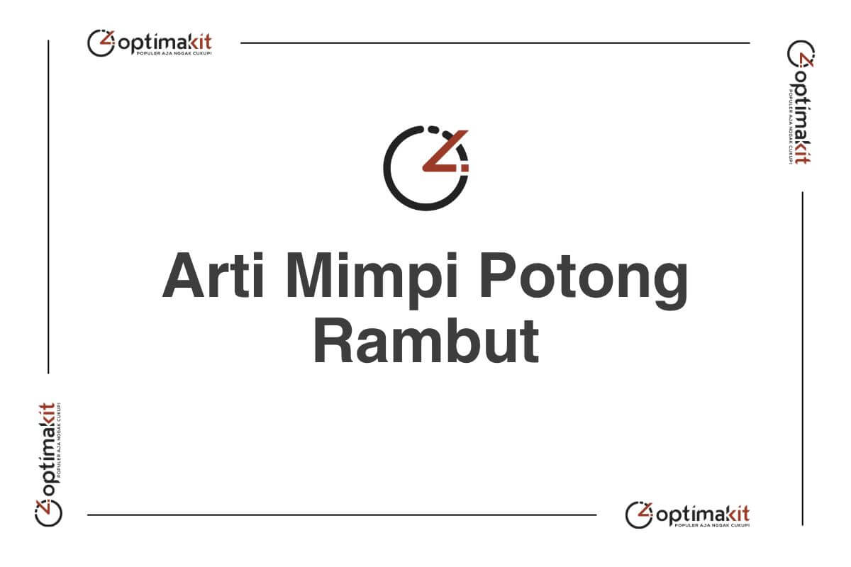 Arti Mimpi Potong Rambut