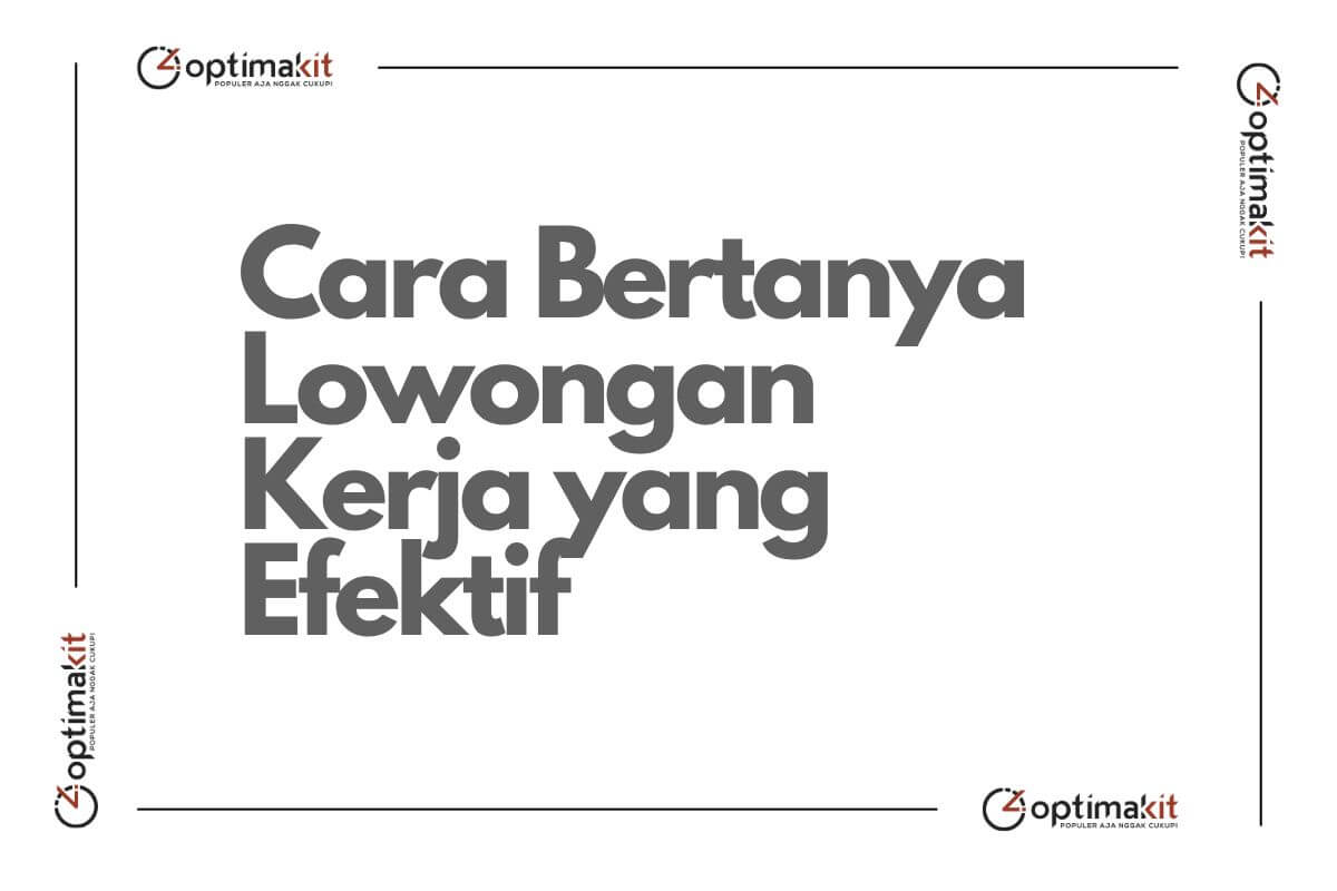 Cara Bertanya Lowongan Kerja