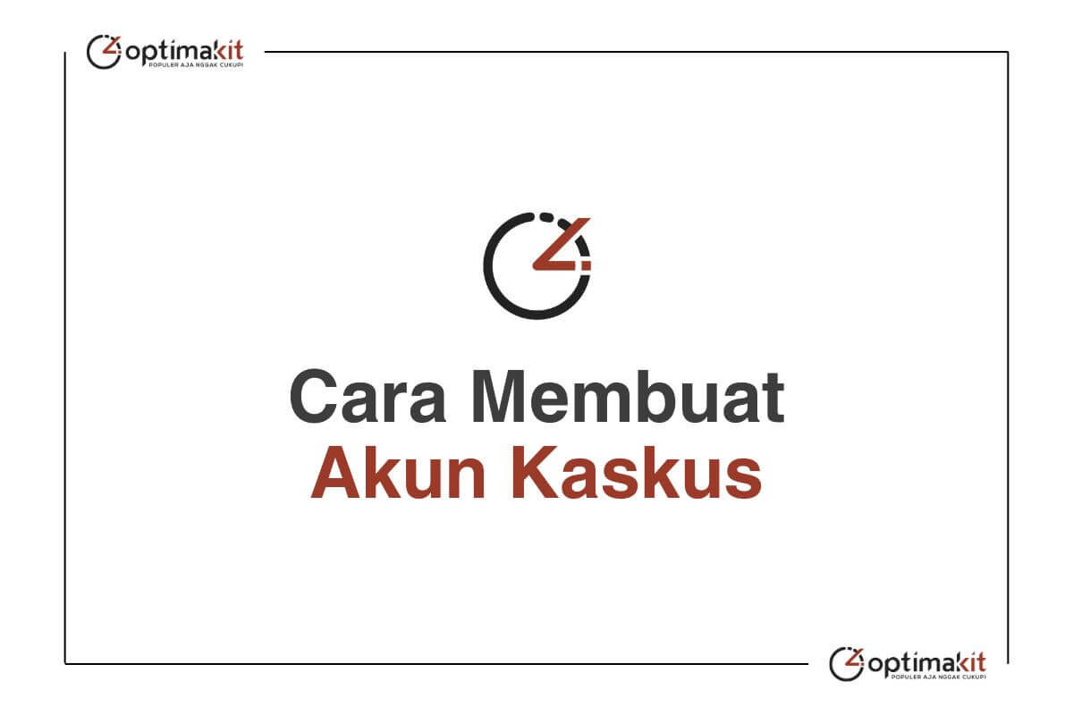 Cara Membuat Akun Kaskus