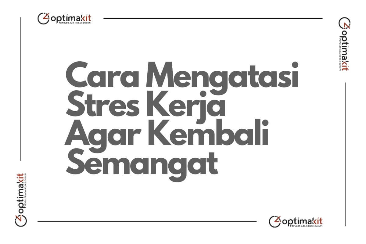 cara mengatasi stres kerja