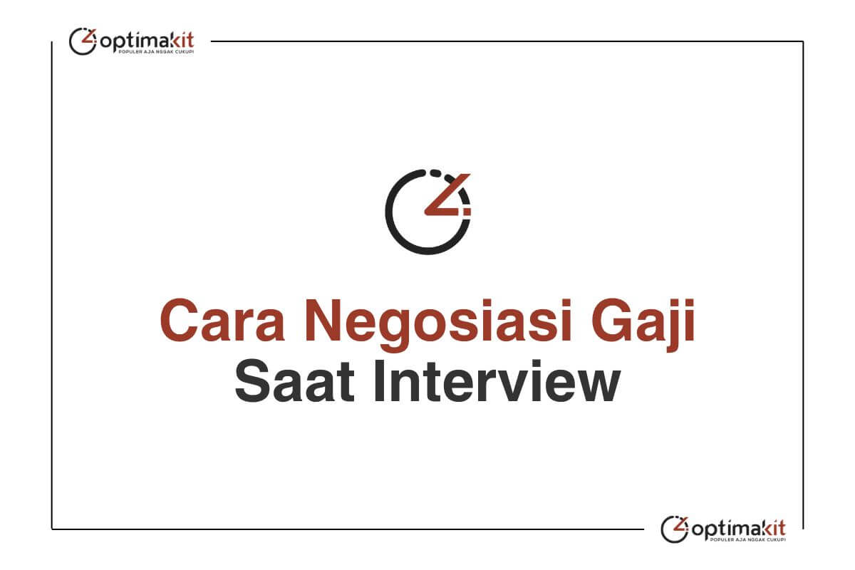 Cara Negosiasi Gaji Saat Interview