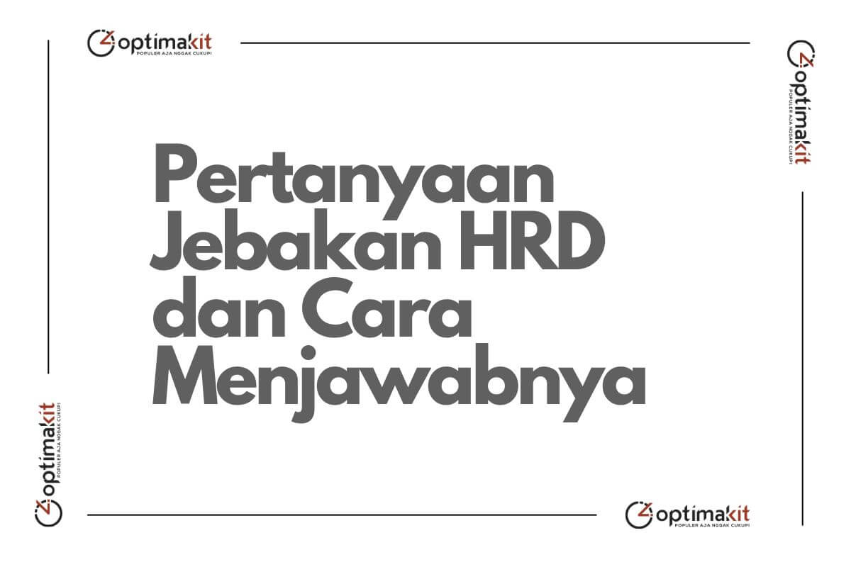 Pertanyaan Jebakan HRD