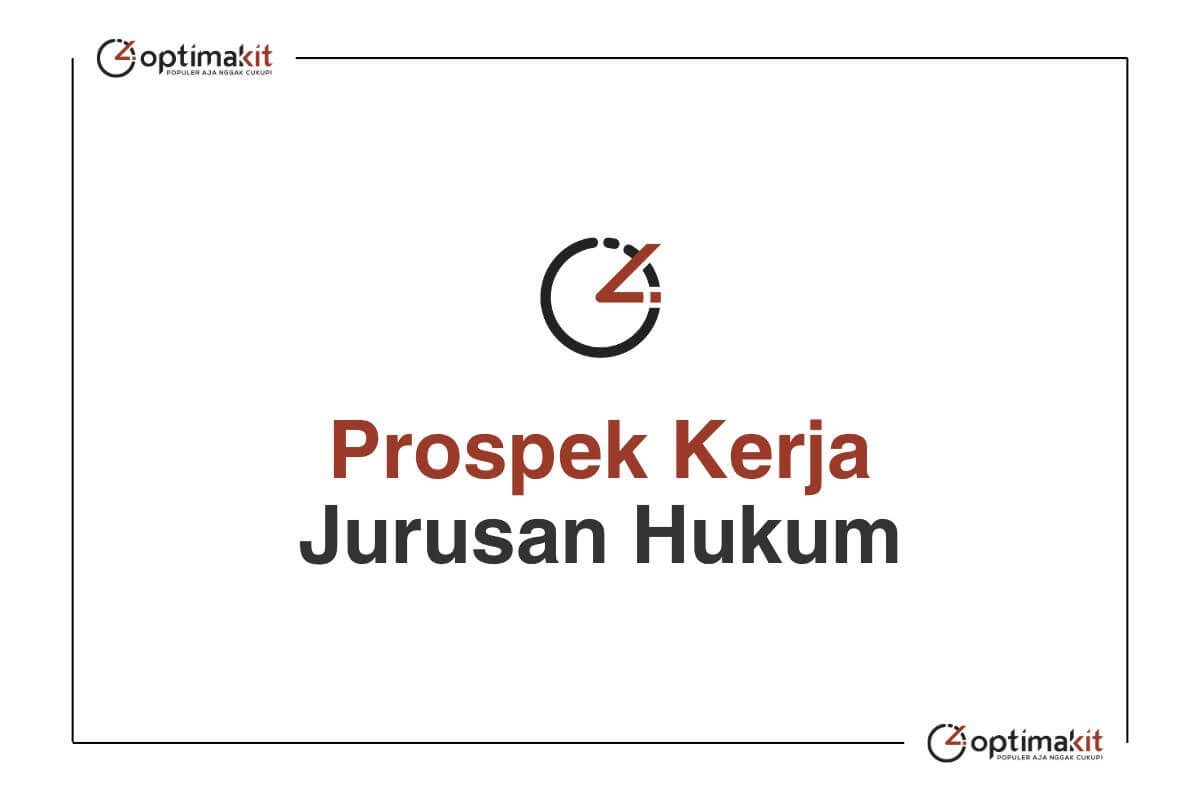 Prospek Kerja Jurusan Hukum