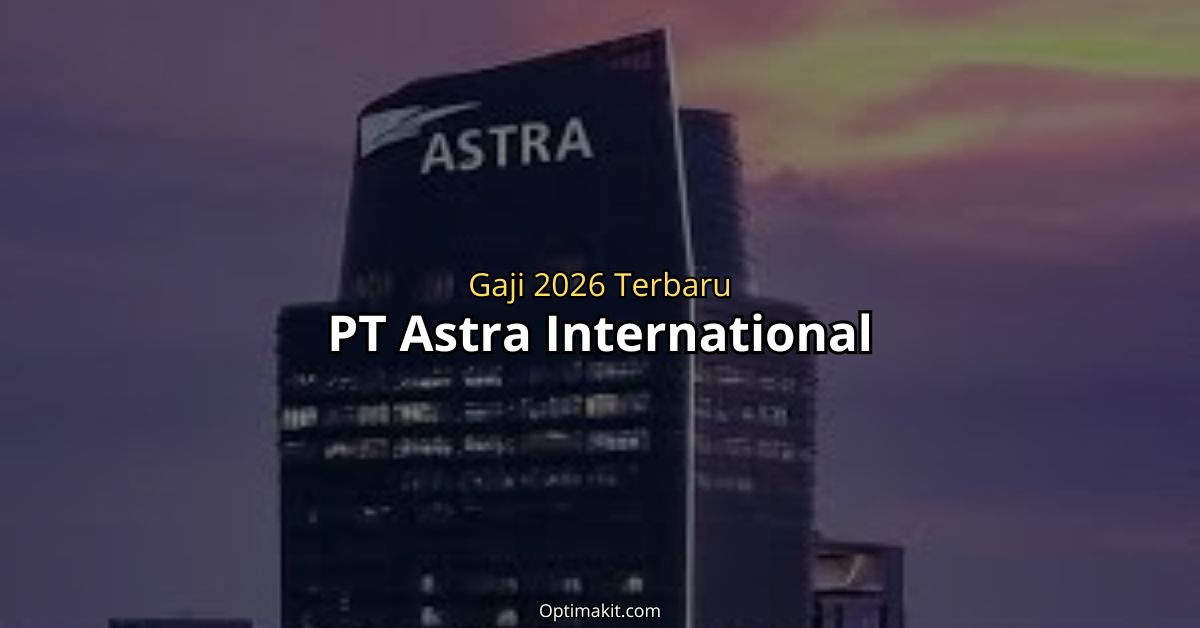 gaji pt astra international terbaru semua jabatan
