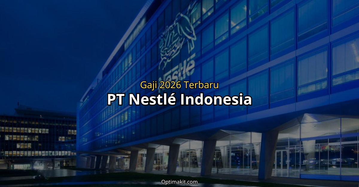 gaji pt nestle indonesia terbaru semua jabatan 2026